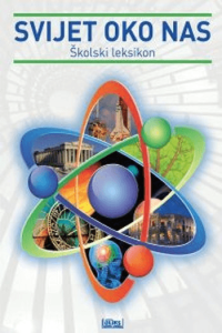 Svijet oko nas - školski leksikon