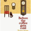 Tales from the Cafe Before the Coffee Gets Cold - naslovnica