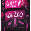 Ubij me nježno - naslovnica