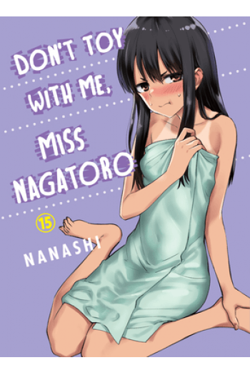 Dont Toy With Me, Miss Nagatoro, Vol. 15 (Manga) - naslovnica
