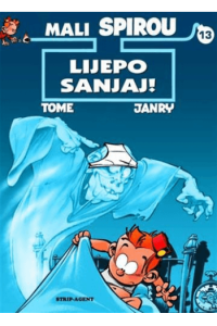 Mali Spirou 13: Lijepo sanjaj! (Strip) - naslovnica