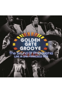 Golden Gate Groove: The Sound Of Philade