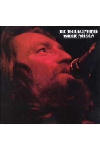 Willie Nelson - Troublemaker LP - omot