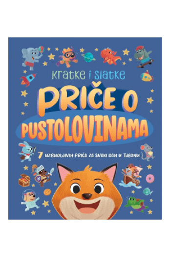 Kratke i slatke - Priče o pustolovinama (Slikovnica) - naslovnica