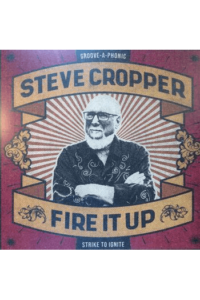 Steve Cropper - Fire It Up LP - omot