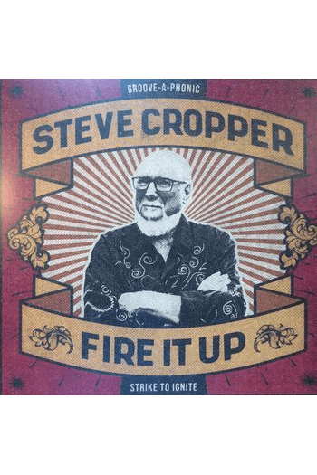 Steve Cropper - Fire It Up LP - omot