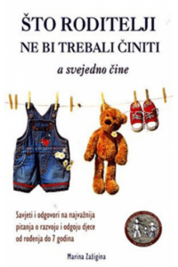 Što roditelji ne bi trebali činiti, a svejedno čine - naslovnica