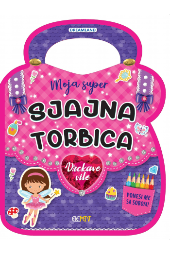 Sjajna Torbica - Vrckave Vile (Slikovnica) - naslovnica