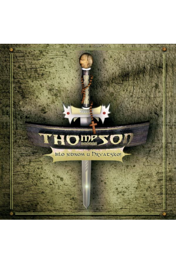 Thompson - Bilo jednom u hrvatskoj CD - omot