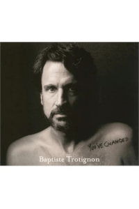 Baptiste Trotignon - Youve Changed CD - omot