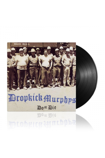 Dropkick Murphys - Do Or Die - omot