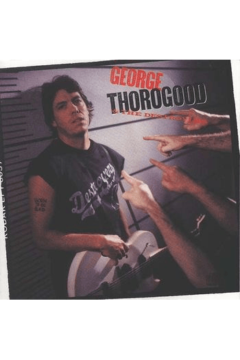 George Thorogood - Born To Be Bad LP - omot