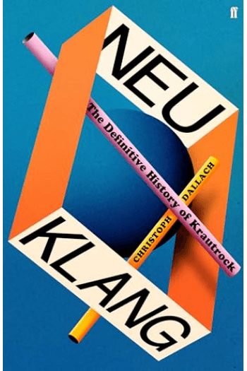 Neu Klang: The Definitive History of Krautrock - naslovnica