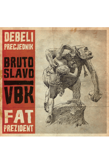 Debeli Precjednik, Fat Prezident - Bruto Slavo VBK LP - omot