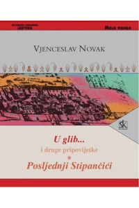 U glib, Iz velegradskog podzemlja, Posljednji Stipančići i dr. - naslovnica