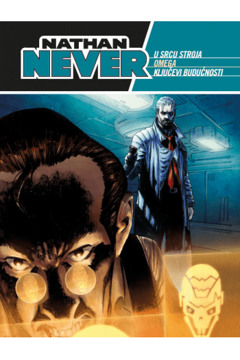 Nathan Never 085 - U srcu stroja / Omega / Ključevi budućnosti (Strip) - naslovnica