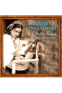 Vlatko Stefanovski – Mother Tongue (CD) glazbeno izdanje