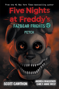 Fetch (Five Nights at Freddy’s: Fazbear Frights #02) - naslovnica