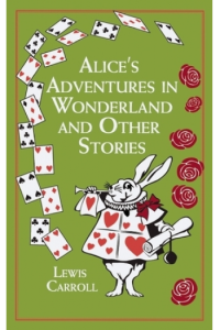 Alices Adventures in Wonderland And Other Stories - naslovnica