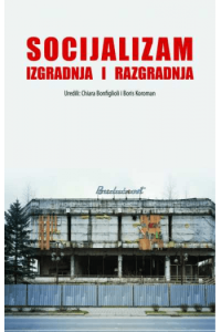 Socijalizam: izgradnja i razgradnja - naslovnica