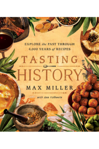 Tasting History: Explore the Past through 4,000 Years of Recipes (Kuharica) - naslovnica