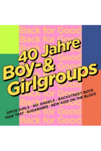 Various Artists - Back For Good - 40 Jahre Boy & Girlgroups CD - omot