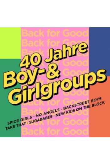 Various Artists - Back For Good - 40 Jahre Boy & Girlgroups CD - omot