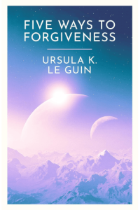 Five Ways to Forgiveness - naslovnica