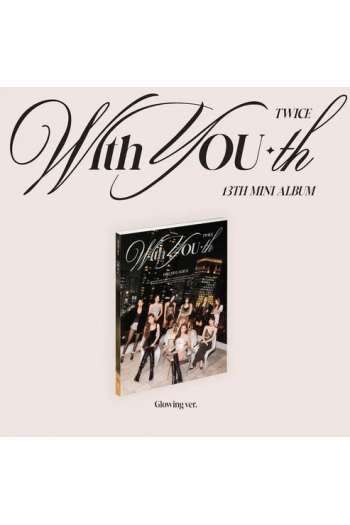 Twice - With You-Th [Glowing Ver.] CD - omot