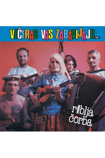 Riblja Čorba - Večeras vas zabavljaju muzičari koji piju CD - omot