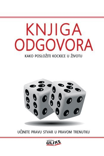 Knjiga odgovora - Kako posložiti kockice u životu - naslovnica