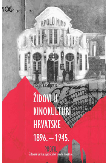 Židovi u kinokulturi Hrvatske 1896.-1945. - naslovnica