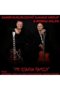 Damir Kukuruzović Django Group , Wawau Adler - My Django family CD - omot