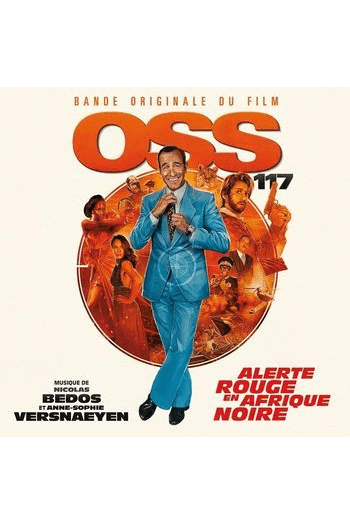 Nicolas Bedos, Anne-Sophie Versnaeyen, Soundtrack - OSS 117: Alerte rouge en Afrique noire LP - omot