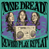 One Dread - Rewind, Play, Repeat LP - omot
