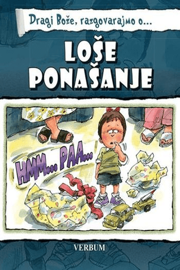 Dragi Bože Razgovarajmo O…Loše Ponašanje - naslovnica