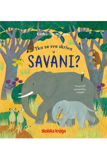 Tko se sve skriva u savani? (Slikovnica) - naslovnica