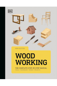 Woodworking: The Complete Step-by-Step Manual - naslovnica