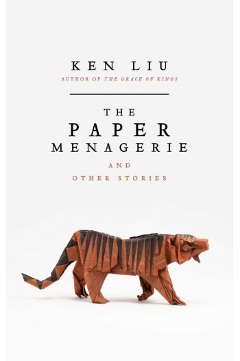 The Paper Menagerie and Other Stories - naslovnica
