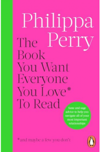 The Book You Want Everyone You Love* To Read *
