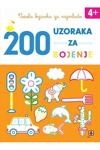 Vesela bojanka za najmlađe: 200 uzoraka za bojenje (4+) - naslovnica