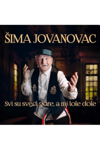 Šima Jovanovac - Svi Sveci Su Gore, A Mi Lole Dolje CD - omot