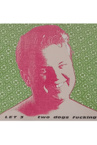 Let 3 - Two Dogs Fucking LP - omot