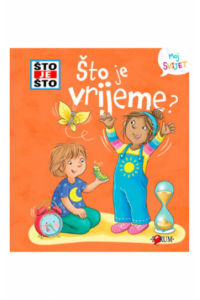 ŠTO JE ŠTO ? Što je vrijeme? (Slikovnica) - naslovnica