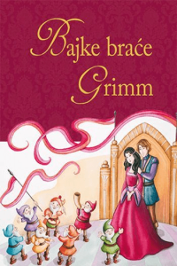 Najljepše bajke braće Grimm knjiga za djecu
