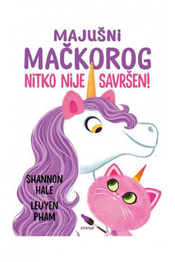 Majušni mačkorog: Nitko nije savršen! (Slikovnica) - naslovnica