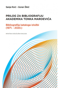 Prilog za bibliografiju akademika Tonka Maroevića - naslovnica