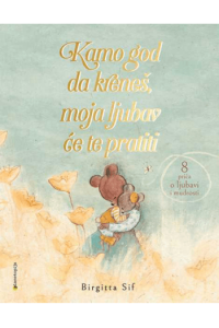 Kamo god da kreneš, moja ljubav će te pratiti - naslovnica