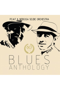 Fejat i Nebojša Sejdić Orchestra - Blues Anthology CD - omot