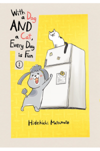 With a Dog AND a Cat, Every Day is Fun, Vol. 01 (Manga) - naslovnica